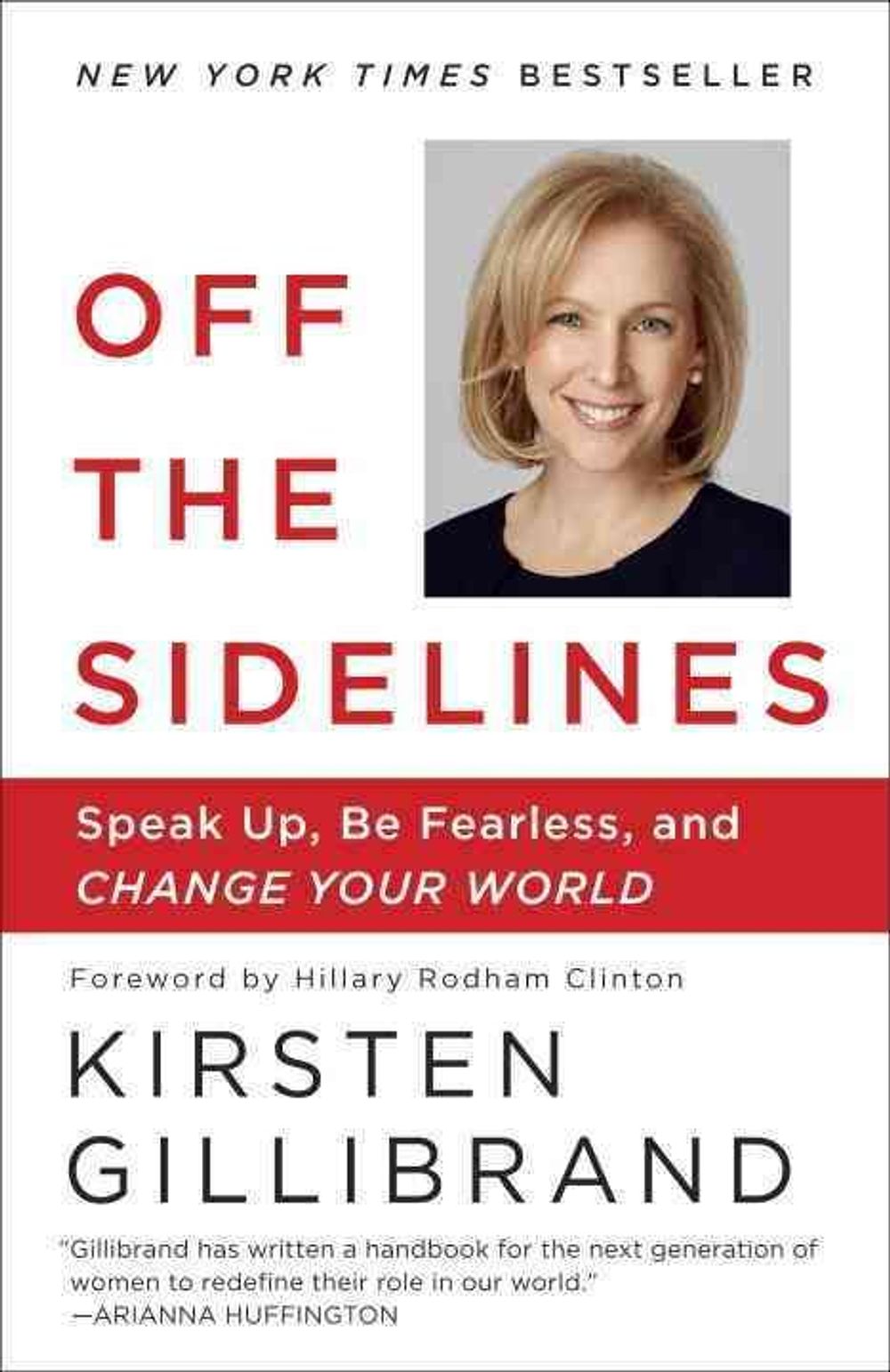 Off the Sidelines by Kirsten Gillibrand - ISBN: 9780804179096