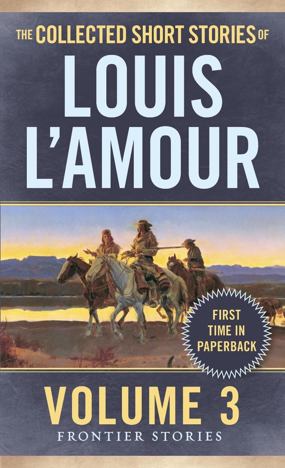 The Collected Short Stories of Louis L'Amour, Volume 3 by Louis L'Amour - ISBN: 9780804179737