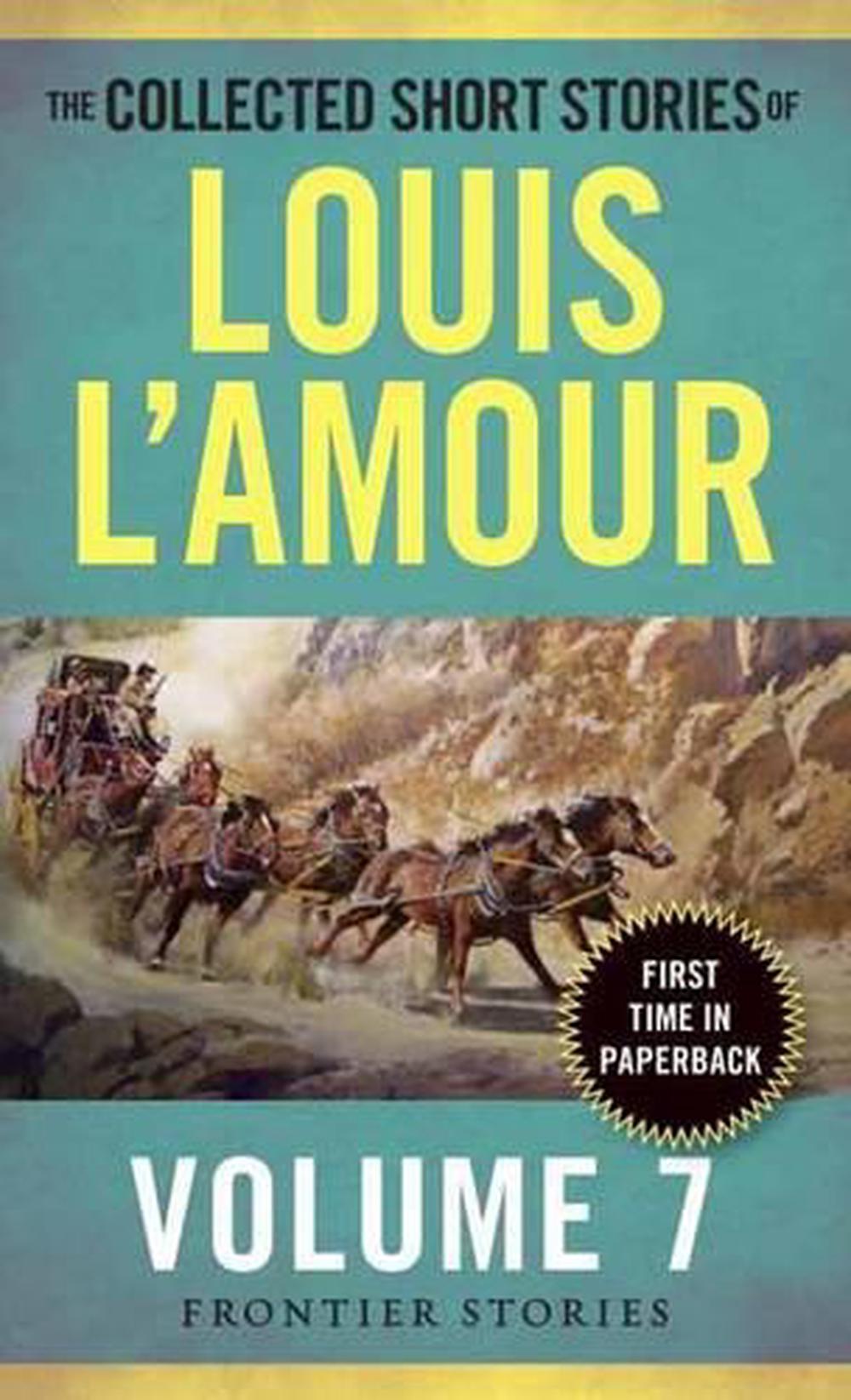 The Collected Short Stories Of Louis L'amour, Volume 7 By Louis L'amour 