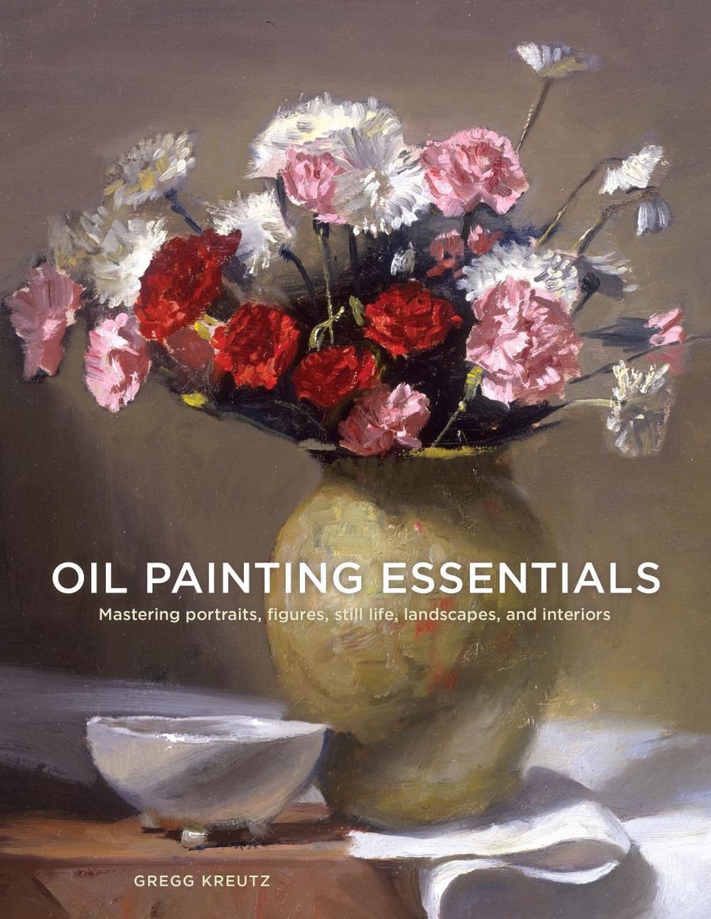 Oil Painting Essentials by G. Kreutz - ISBN: 9780804185431