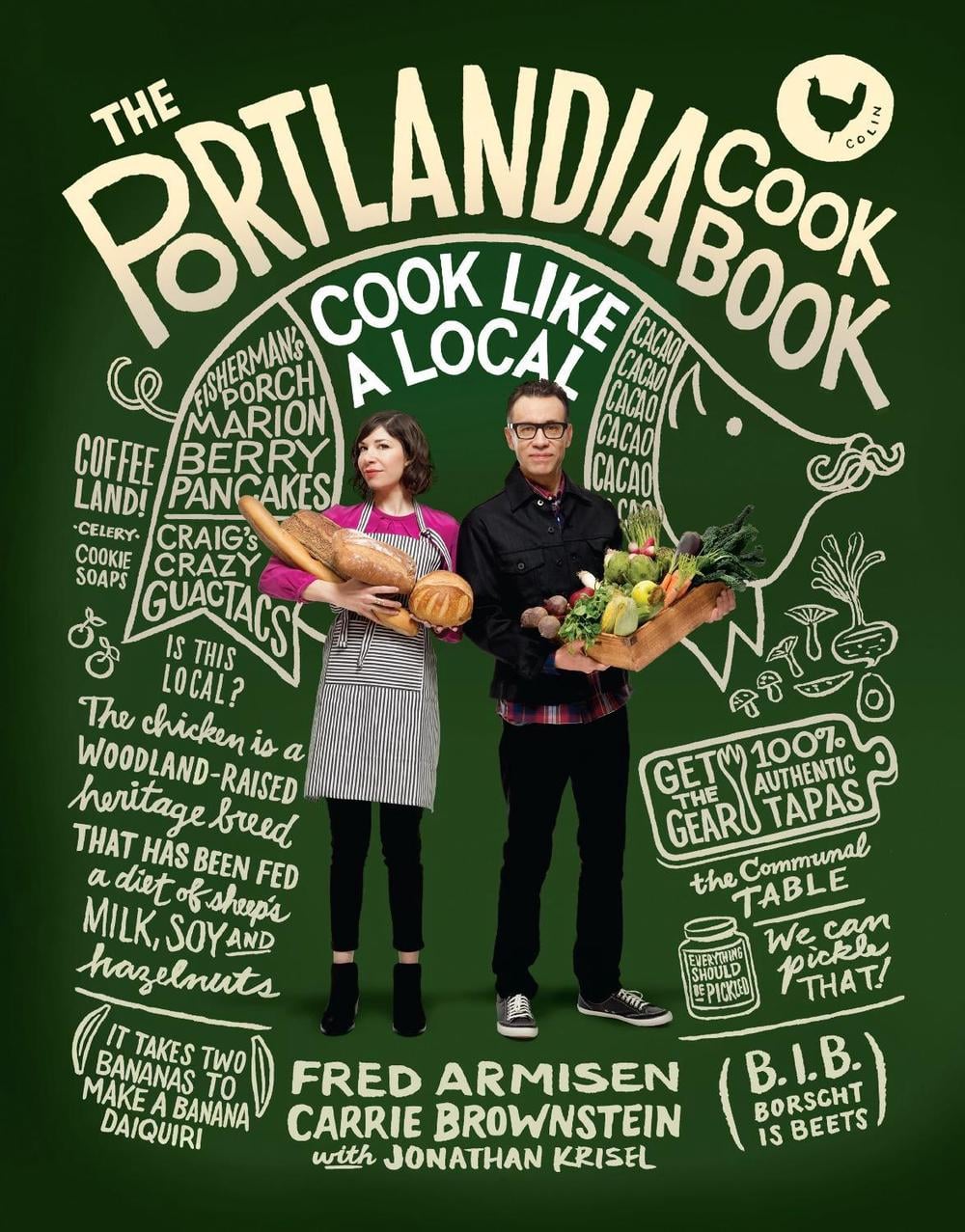The Portlandia Cookbook by Fred Armisen - ISBN: 9780804186100