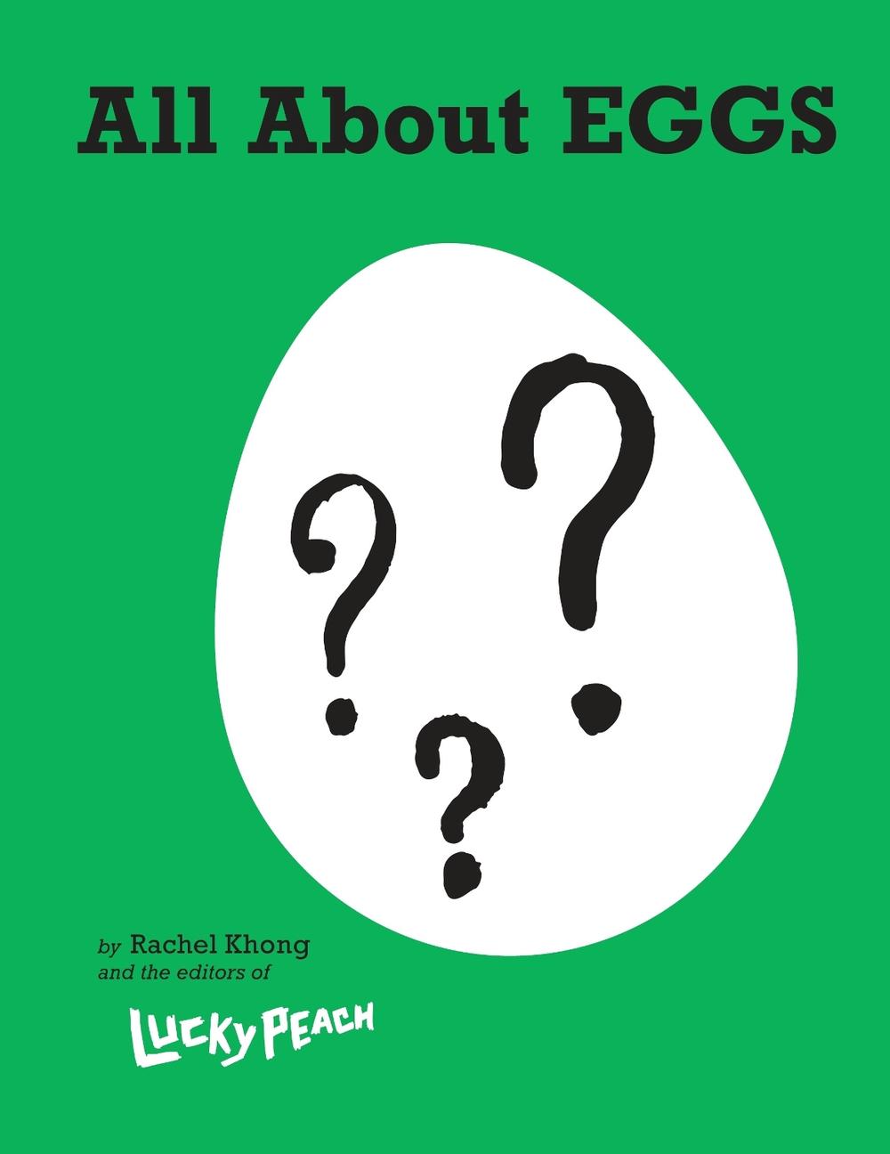 Lucky Peach All About Eggs by Rachel Khong - ISBN: 9780804187756