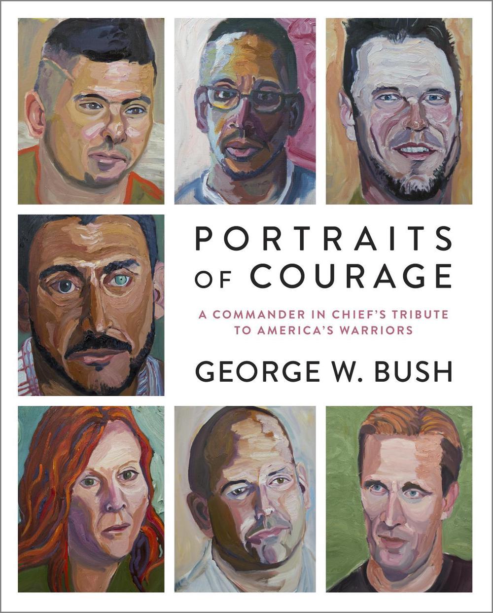 Portraits of Courage by George W. Bush - ISBN: 9780804189767