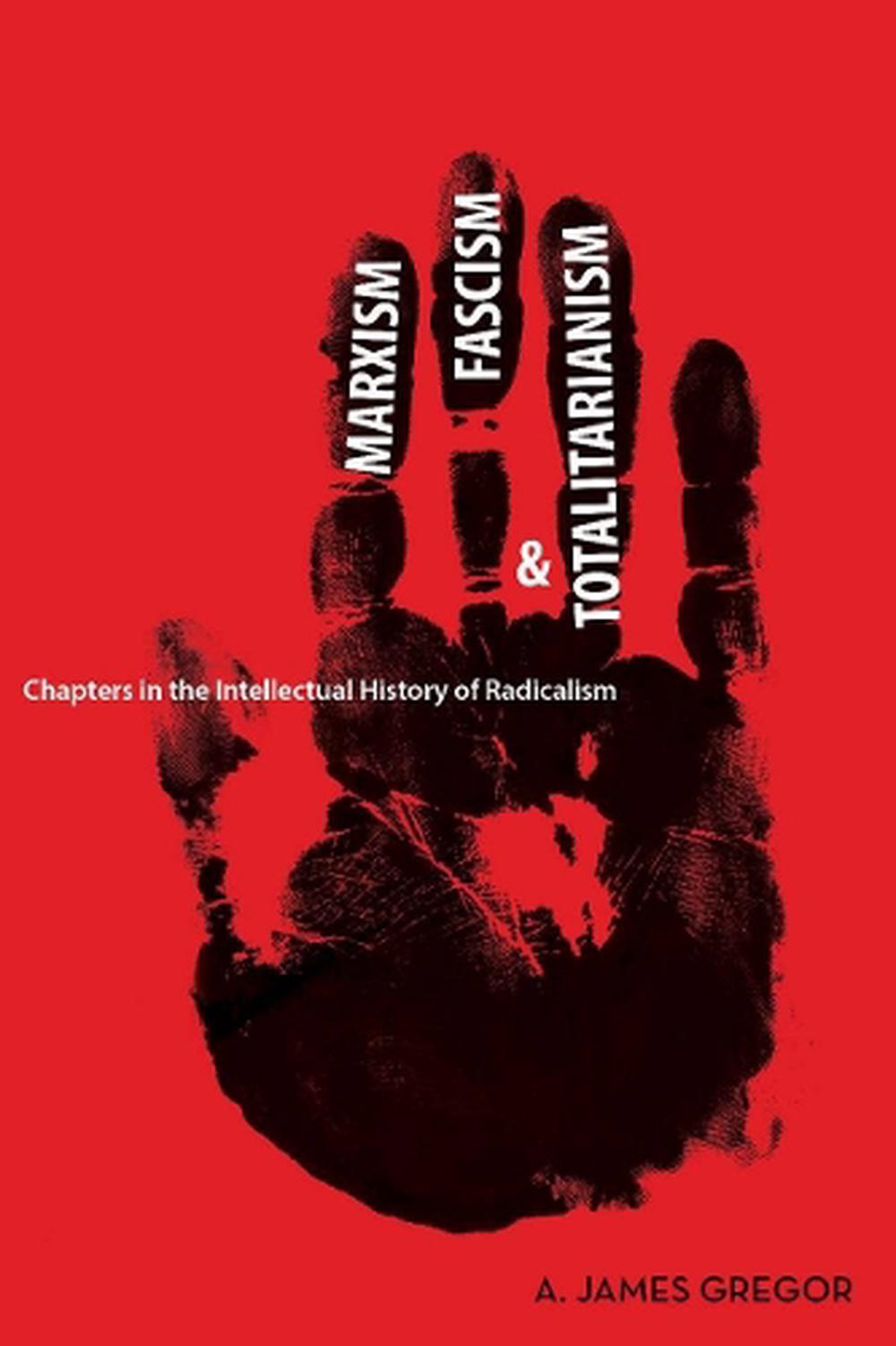 Marxism, Fascism, and Totalitarianism, 9780804760348