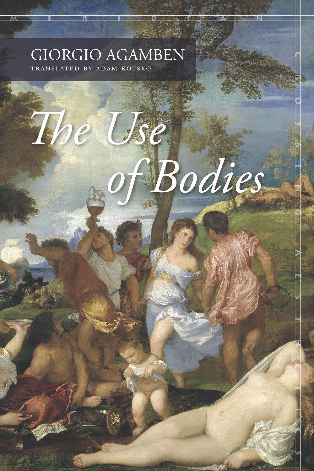 The Use of Bodies, 9780804798402