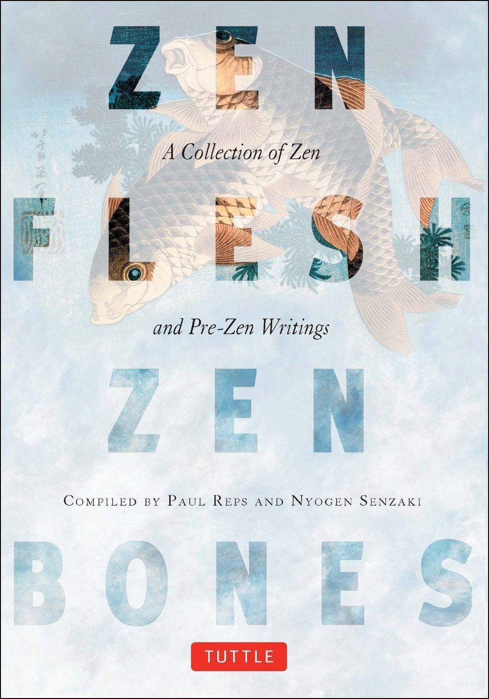 Zen Flesh, Zen Bones by Paul Reps - ISBN: 9780804831864