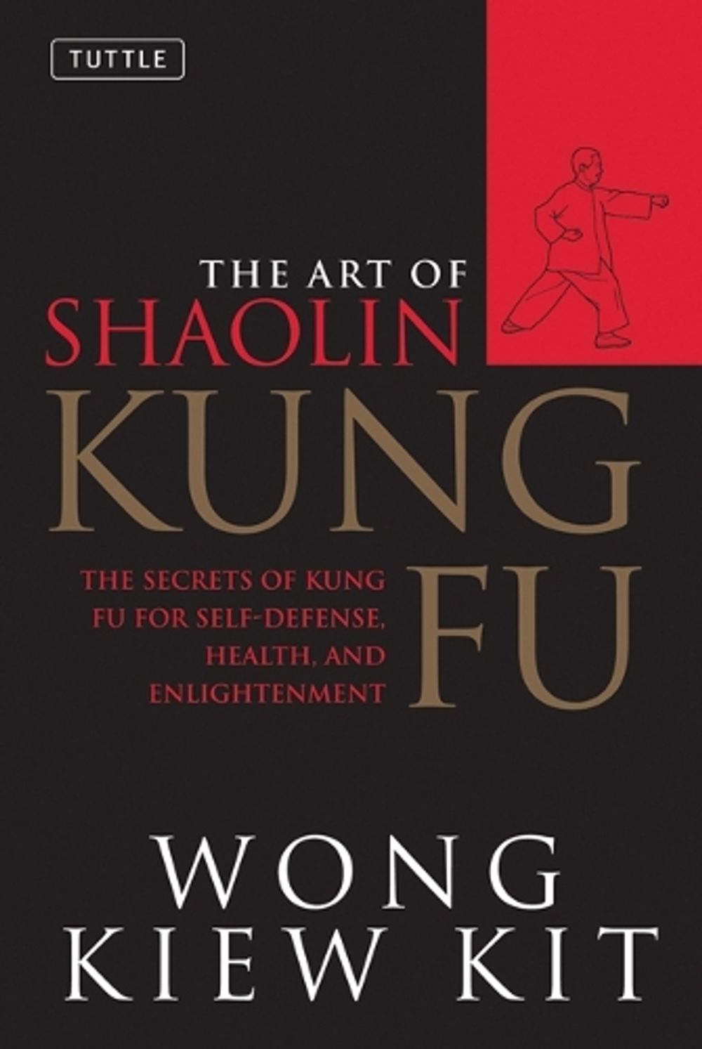 The Art of Shaolin Kung Fu by Wong Kiew Kit - ISBN: 9780804834391