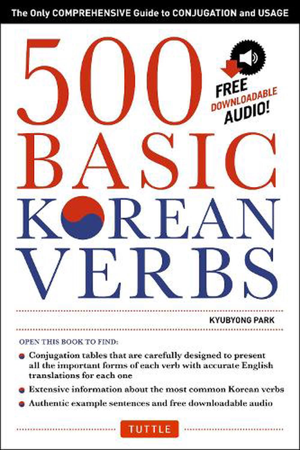 500 Basic Korean Verbs By Kyubyong Park Paperback 9780804846059 Buy Online At Moby The Great