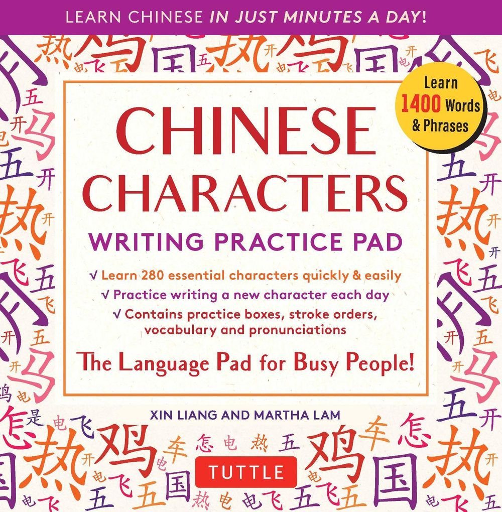 Chinese Characters Writing Practice Pad by Xin Liang - ISBN: 9780804846783