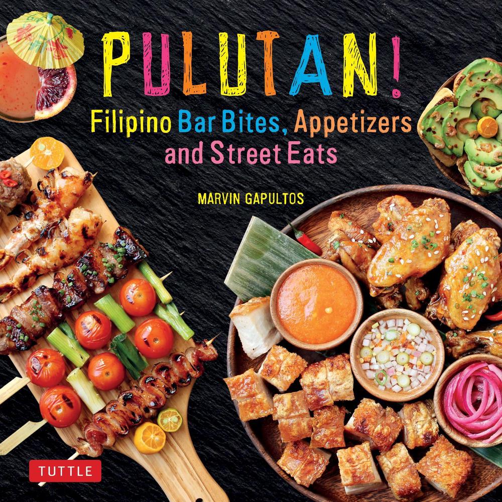 Pulutan! Filipino Bar Bites, Appetizers and Street Eats, 9780804849425