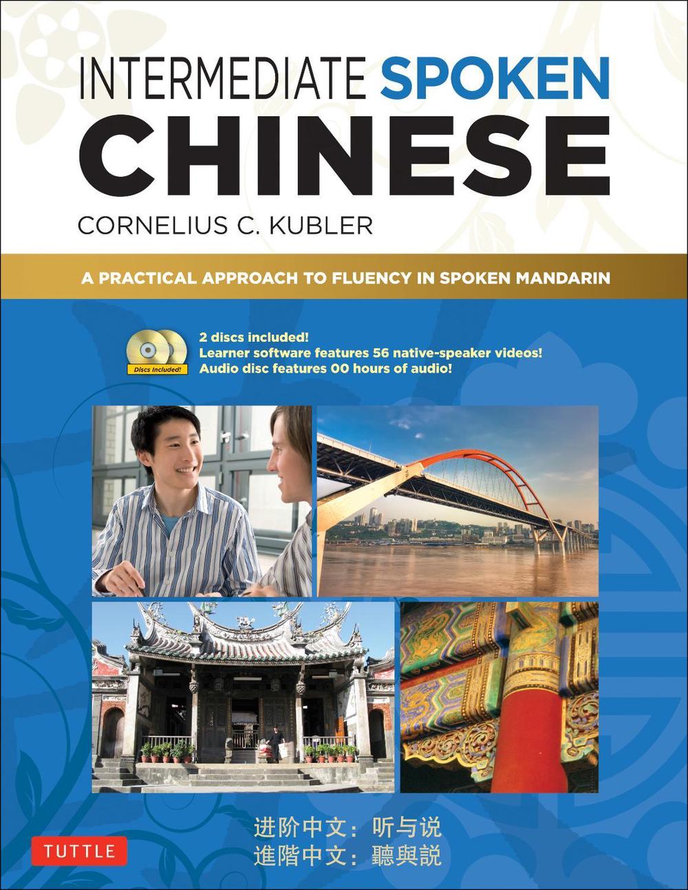 Intermediate Spoken Chinese by Cornelius C. Kubler - ISBN: 9780804850490
