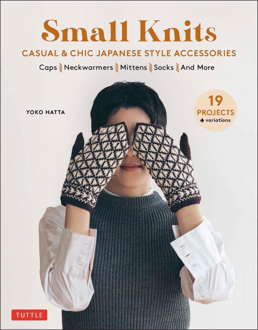 Small Knits: Casual & Chic Japanese Style Accessories, 9780804854108