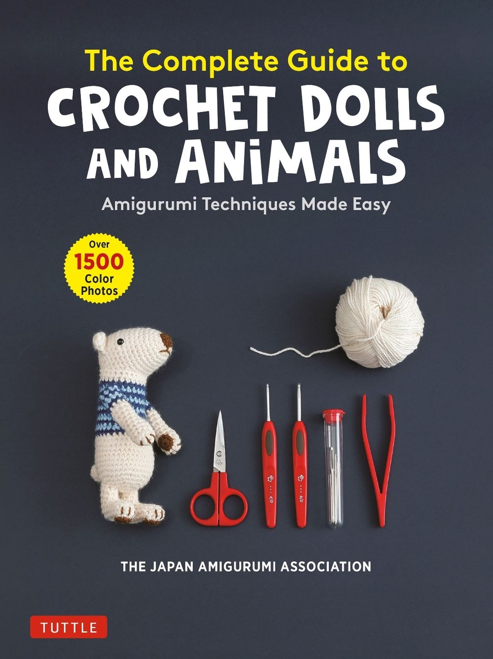 The Complete Guide to Crochet Dolls and Animals by The Japan Amigurumi Association - ISBN: 9780804854122