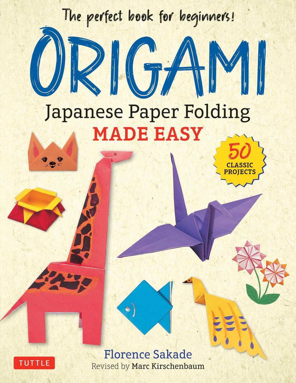 Origami: Japanese Paper Folding Made Easy, 9780804854450