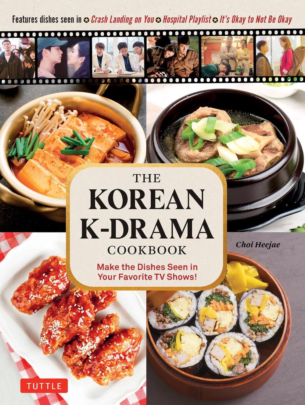 The Korean K-Drama Cookbook, 9780804855556