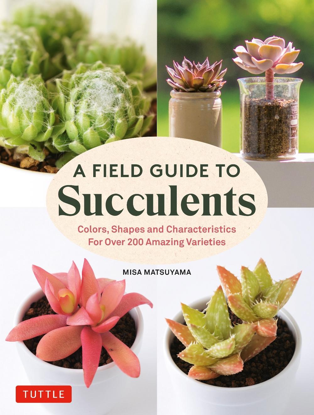 A Field Guide to Succulents, 9780804855976