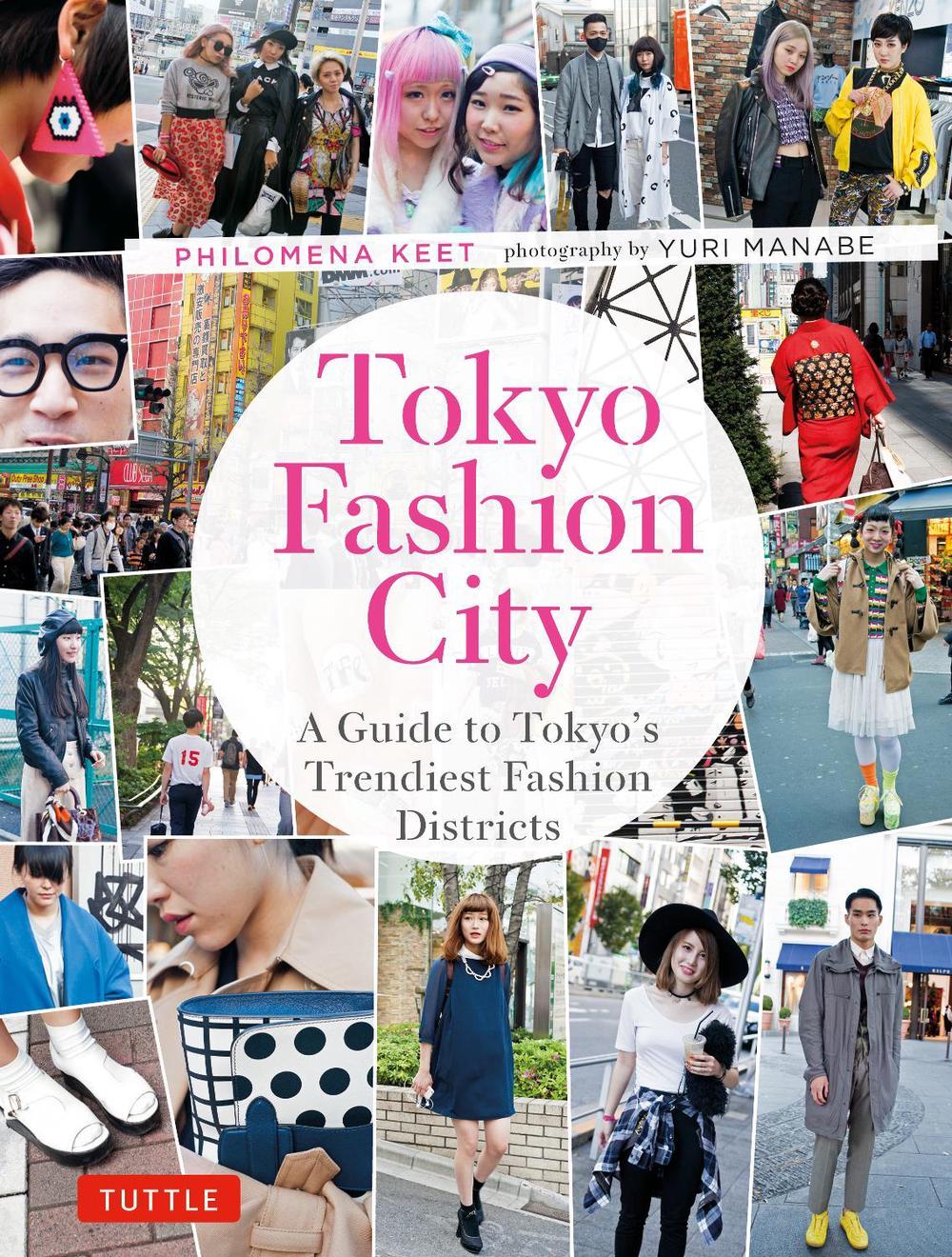 Tokyo Fashion City by Philomena Keet - ISBN: 9780804857208