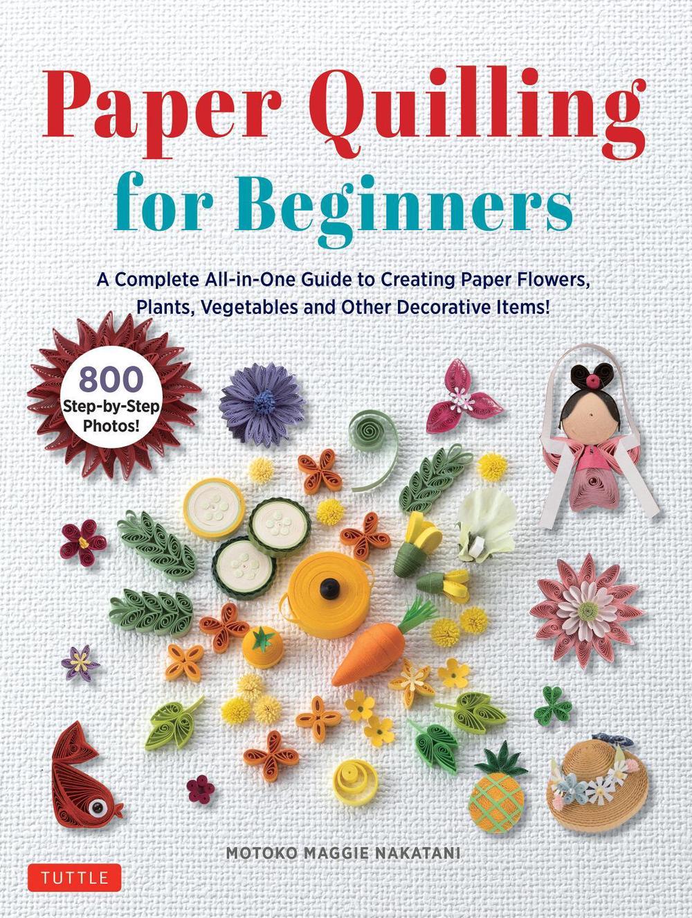 Paper Quilling for Beginners, 9780804857666