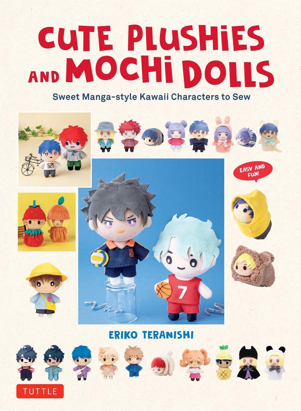 Cute Plushies and Mochi Dolls, 9780804857871
