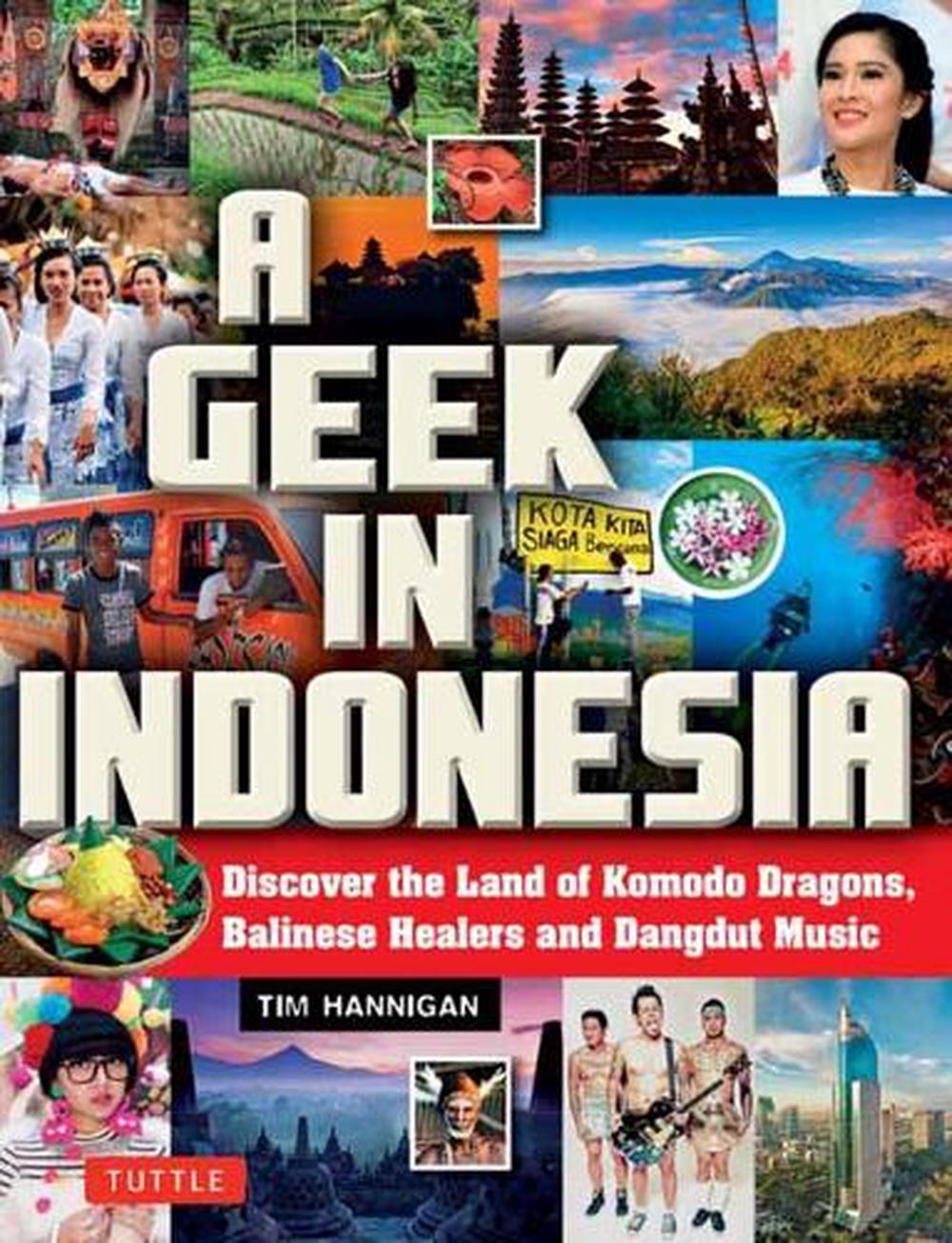 A Geek in Indonesia, 9780804858496