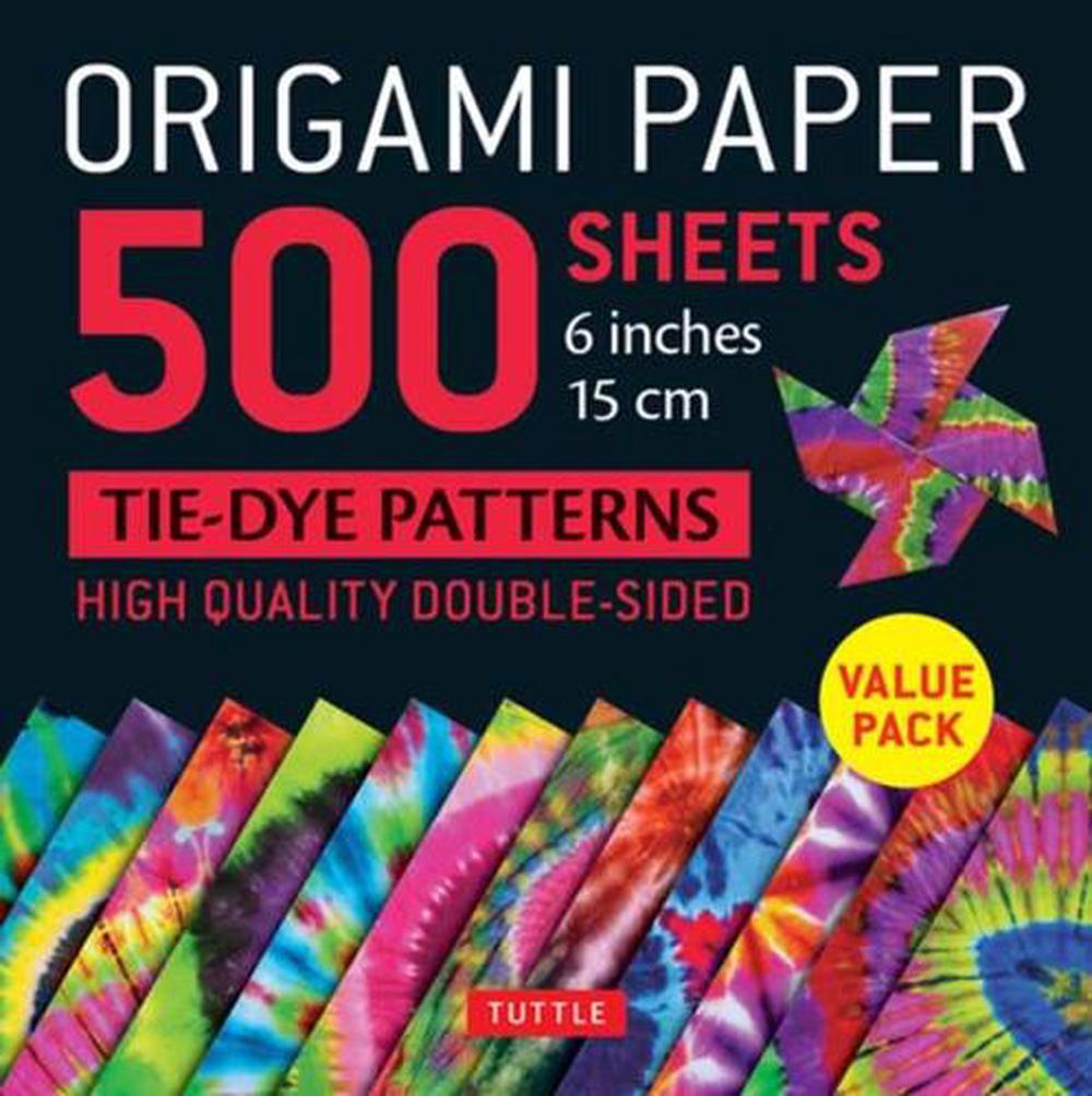 Origami Paper 500 sheets Tie-Dye Patterns 6" (15 cm), 9780804858694