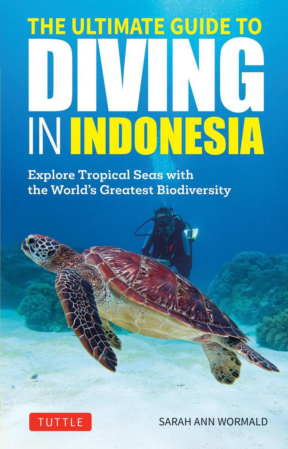The Ultimate Guide to Diving in Indonesia, 9780804859042