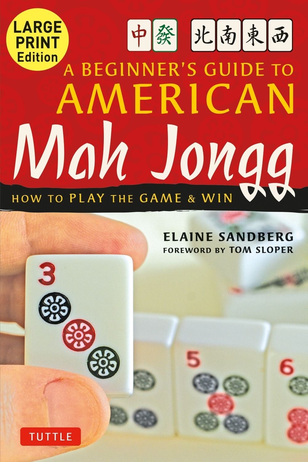 A Beginner's Guide to American Mah Jongg: Large Print Edition by Elaine Sandberg - ISBN: 9780804859455
