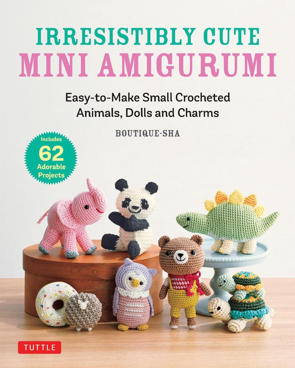 Irresistibly Cute Mini Amigurumi by Boutique-sha - ISBN: 9780804860178