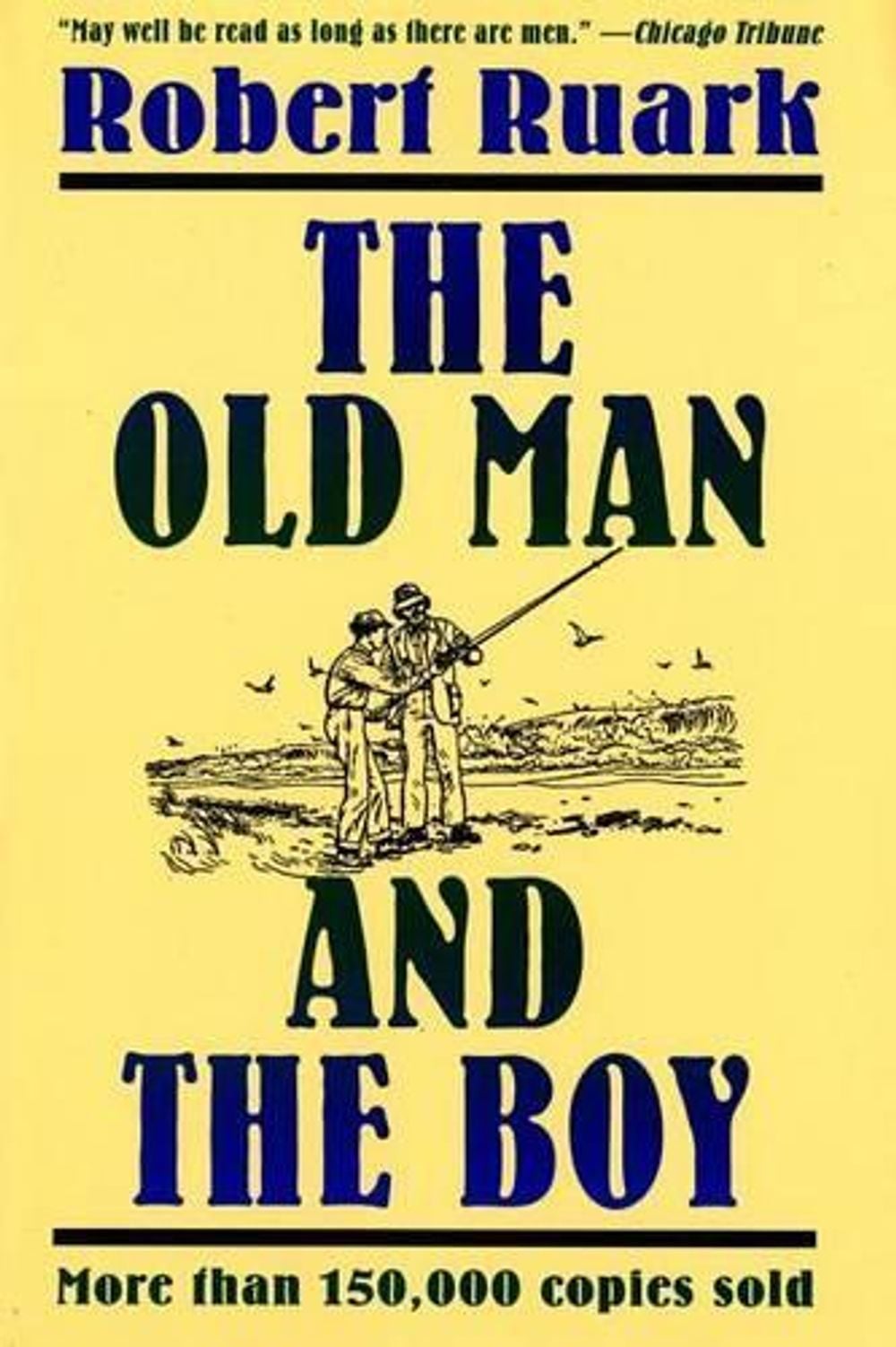 The Old Man and the Boy by Robert Ruark - ISBN: 9780805026696