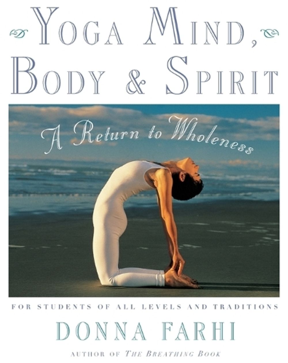 Yoga Mind, Body and Spirit by Donna Farhi - ISBN: 9780805059700