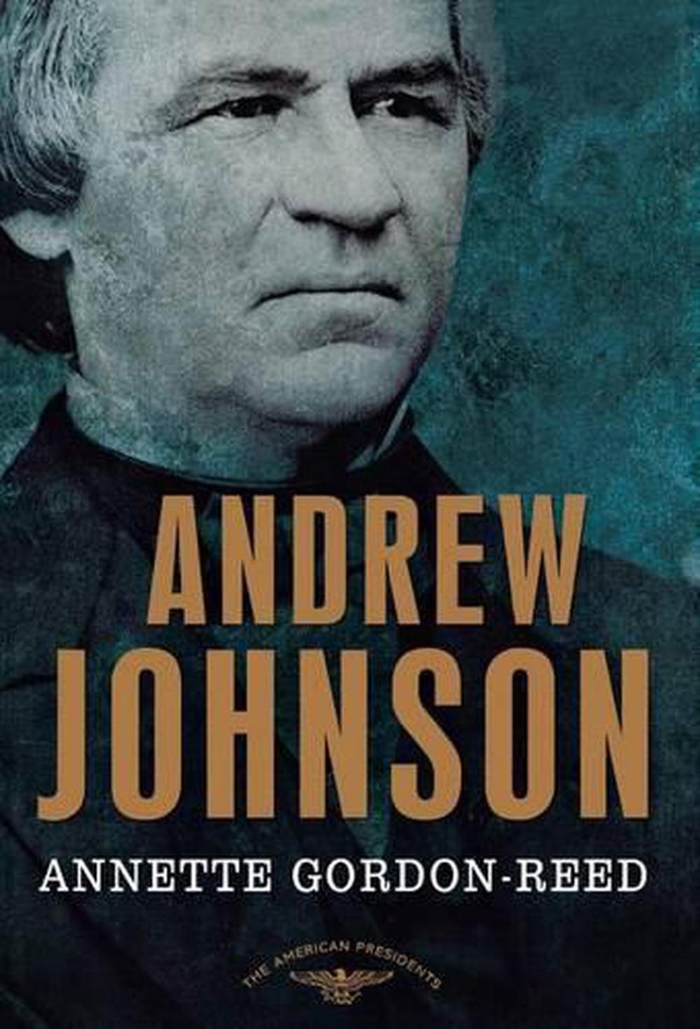 Andrew Johnson by Annette Gordon-Reed - ISBN: 9780805069488