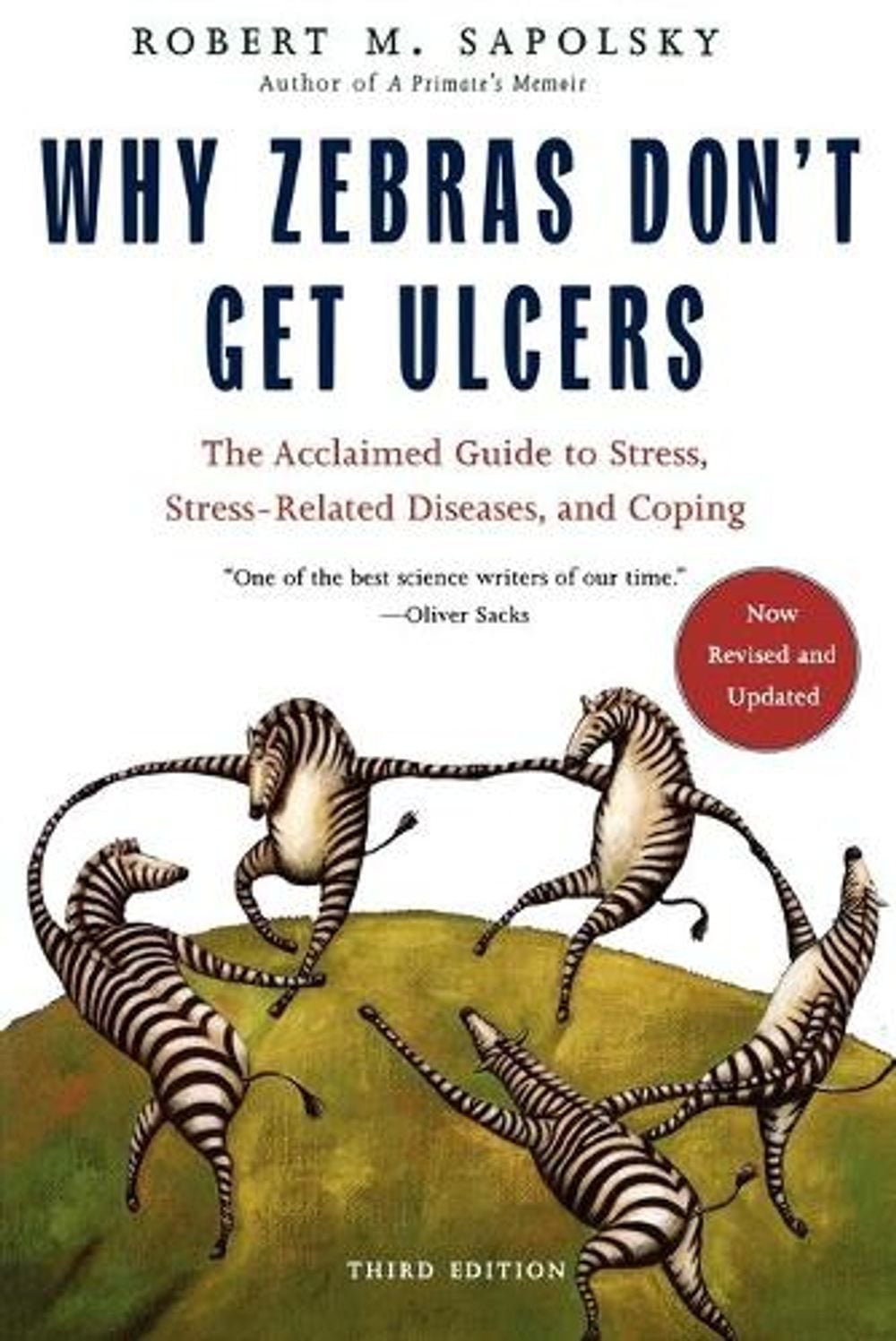 Why Zebras Don't Get Ulcers -Revised Edition by Robert M. Sapolsky - ISBN: 9780805073690