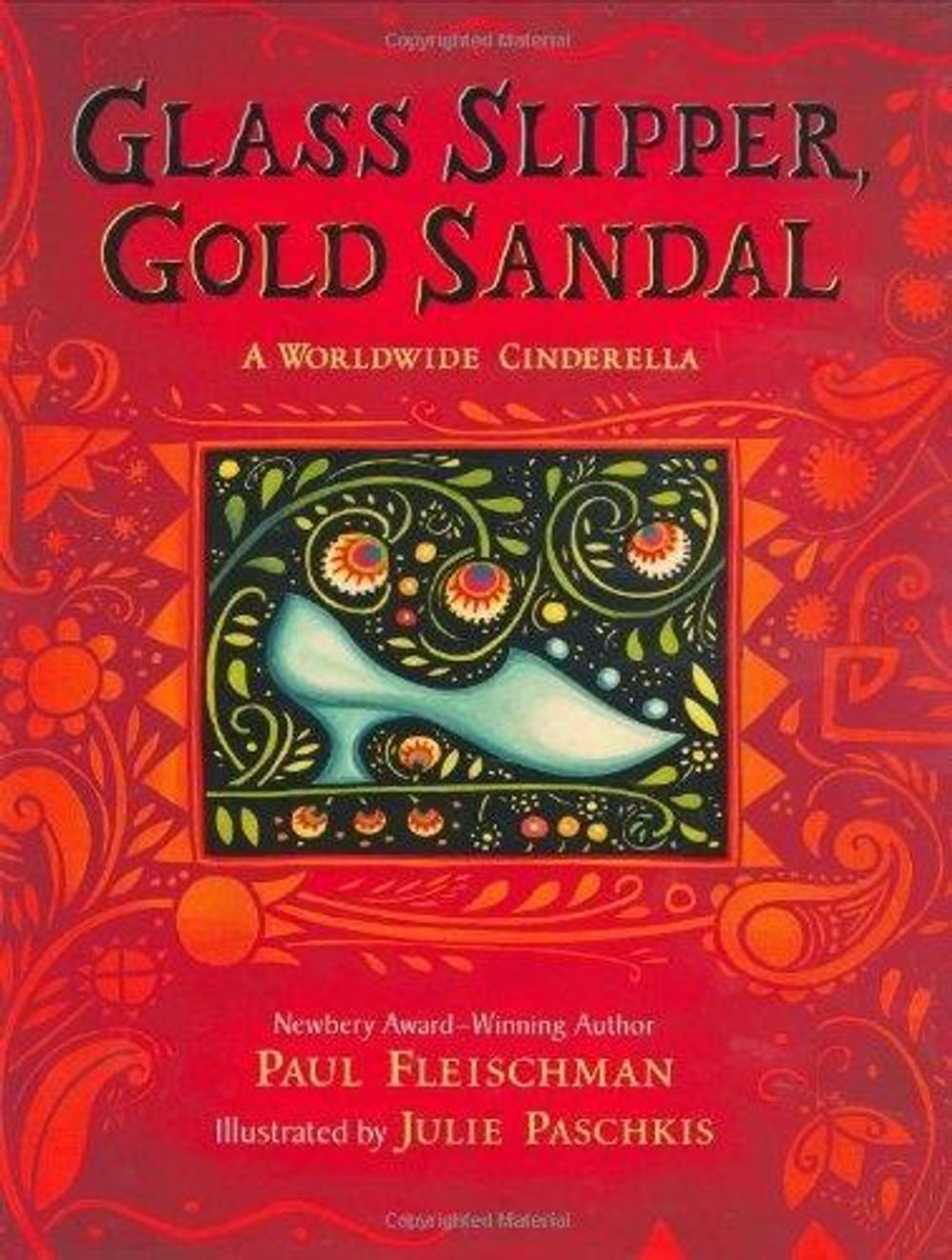 Glass Slipper, Gold Sandal by Paul Fleischman - ISBN: 9780805079531