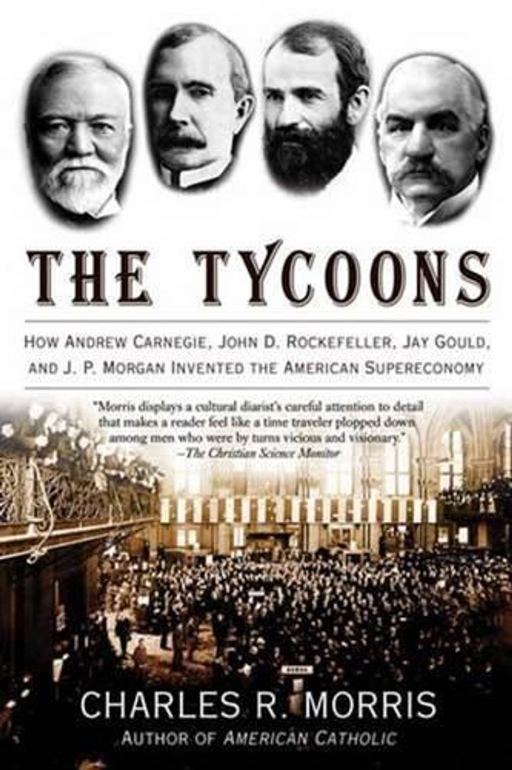 The Tycoons by Charles R. Morris - ISBN: 9780805081343