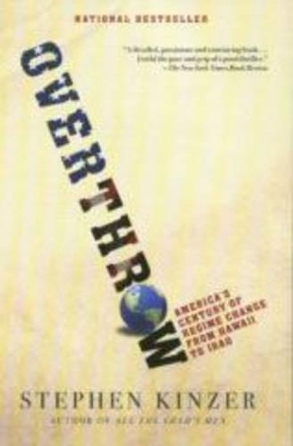 Overthrow by Stephenn Kinzer - ISBN: 9780805082401