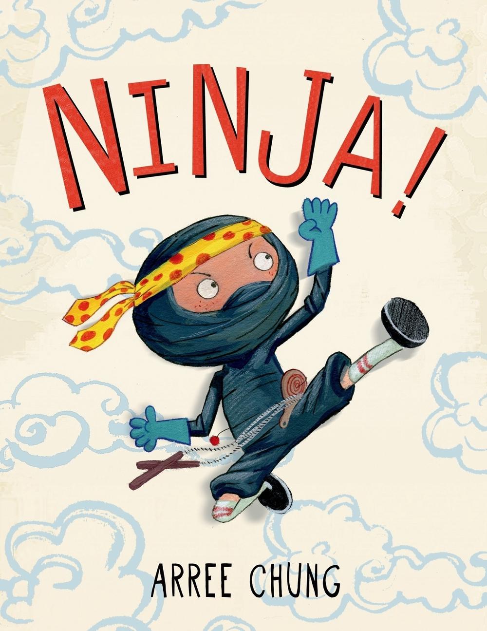 Ninja! by Arree Chung - ISBN: 9780805099119