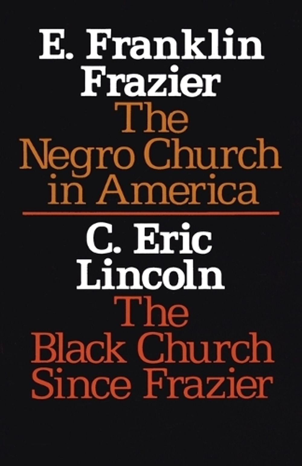 The Negro Church in America/The Black Church Since Frazier by E. Franklin Frazier - ISBN: 9780805203875