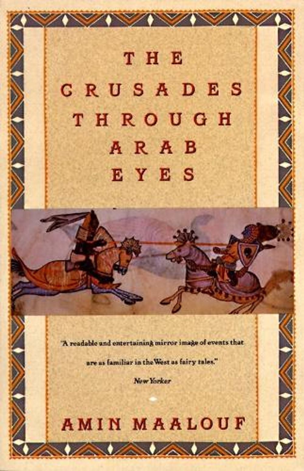 The Crusades Through Arab Eyes by Amin Maalouf - ISBN: 9780805208986