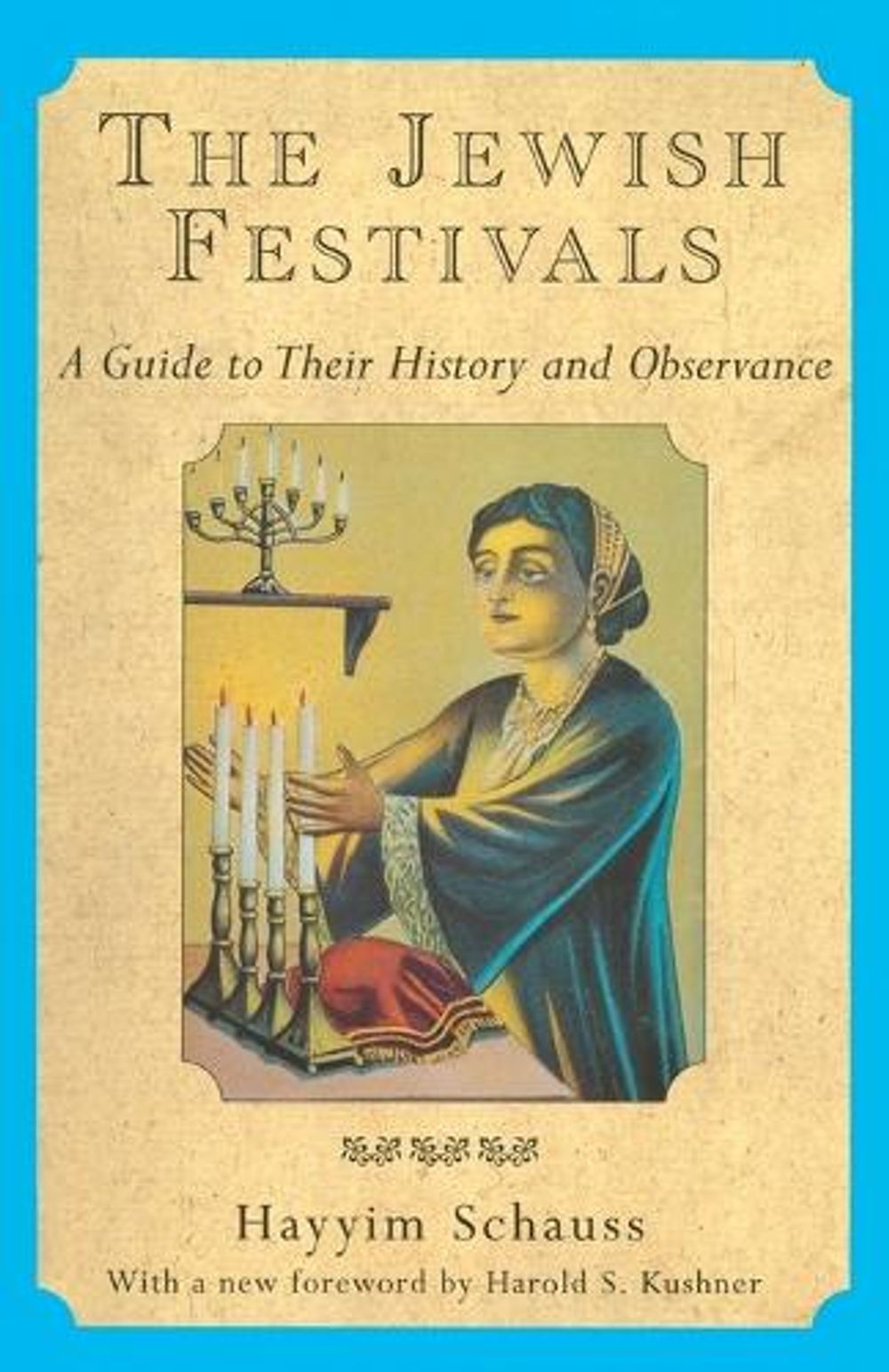 The Jewish Festivals by Hayyim Schauss - ISBN: 9780805209372