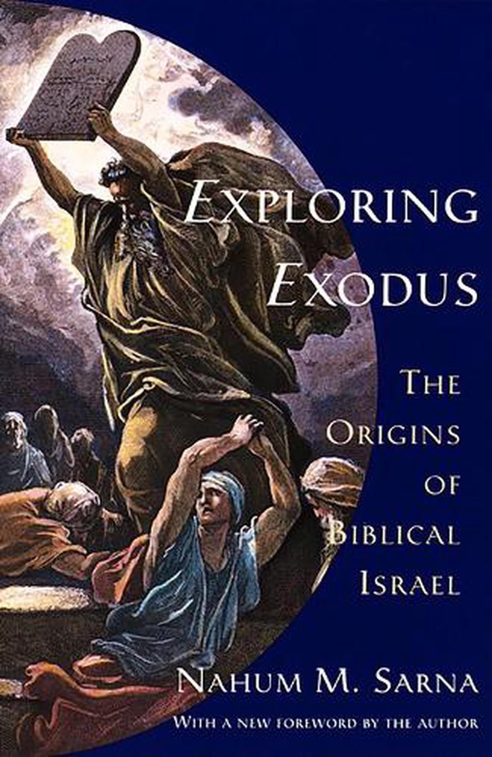 Exploring Exodus: The Origins of Biblical Israel by Nahum M. Sarna ...