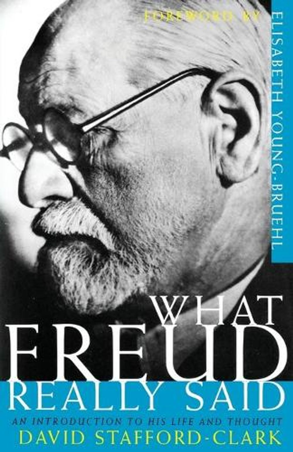 What Freud Really Said: An Introduction to His Life and Thought by David Stafford-Clark - ISBN: 9780805210804