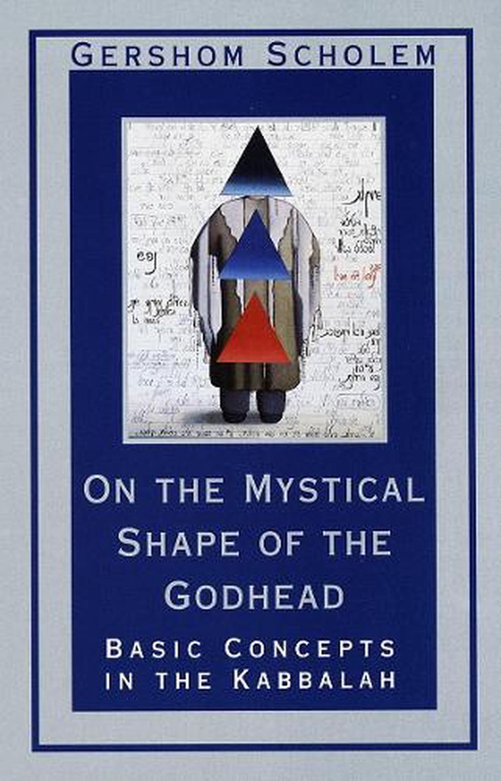 On the Mystical Shape of the Godhead by Gershom Scholem - ISBN: 9780805210811