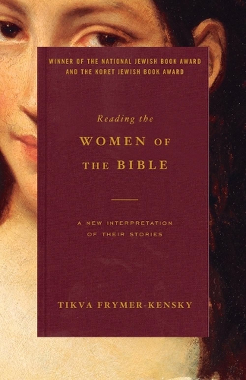 Reading the Women of the Bible by Tikva Frymer-Kensky - ISBN: 9780805211825