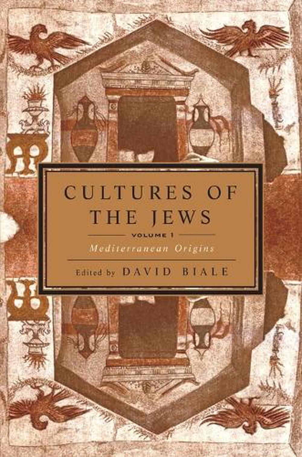 Cultures of the Jews, Volume 1 by David Biale - ISBN: 9780805212006