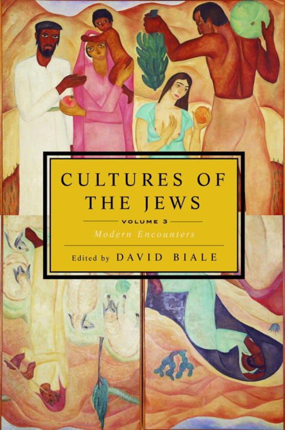 Cultures of the Jews, Volume 3 by David Biale - ISBN: 9780805212020