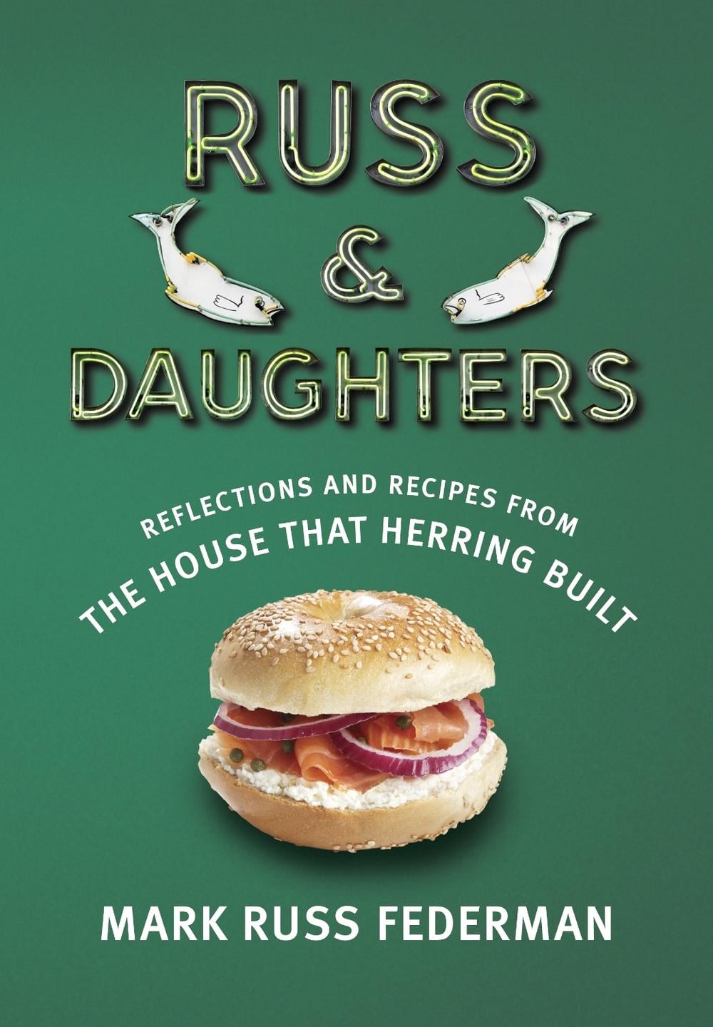 Russ & Daughters by Mark Russ Federman - ISBN: 9780805242942