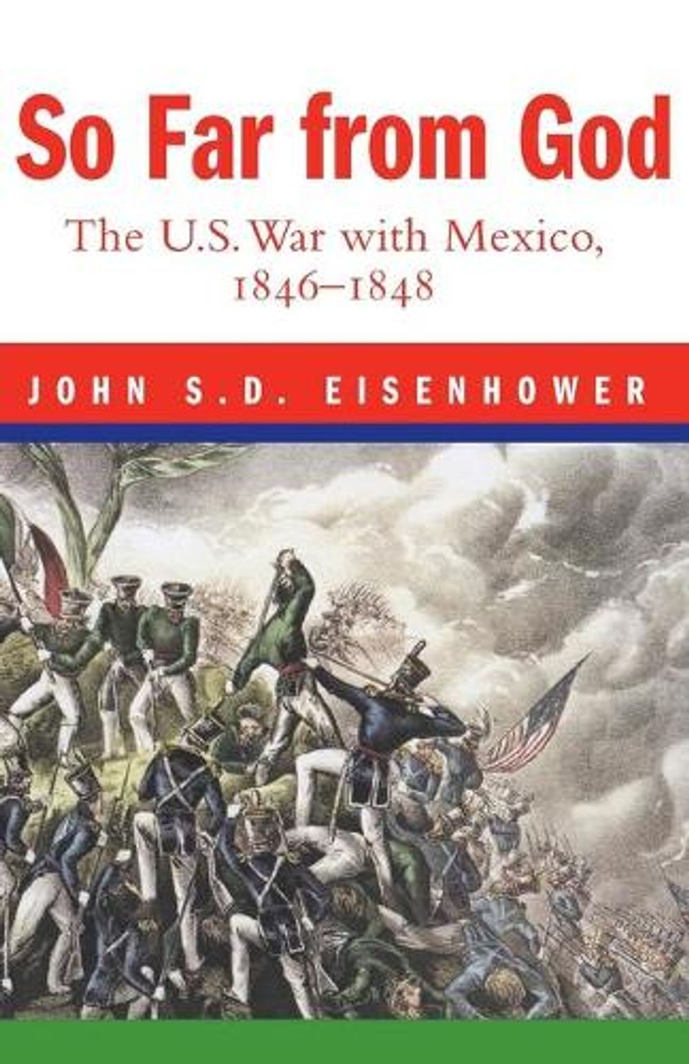 So Far from God by John S.D. Eisenhower - ISBN: 9780806132792