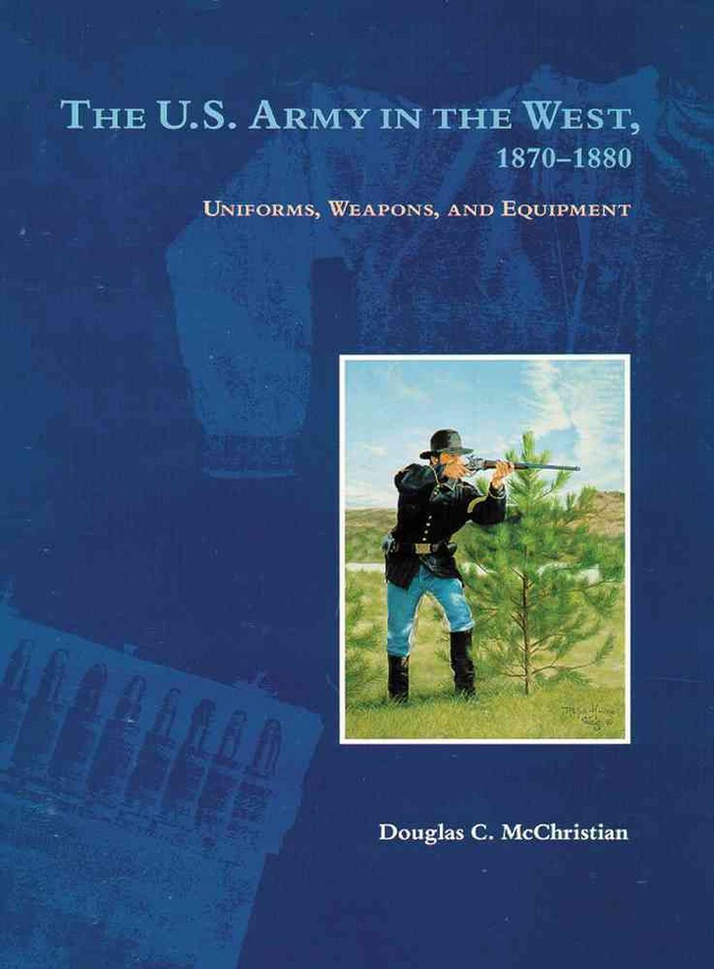 The U.S. Army in the West, 1870-1880, 9780806137827