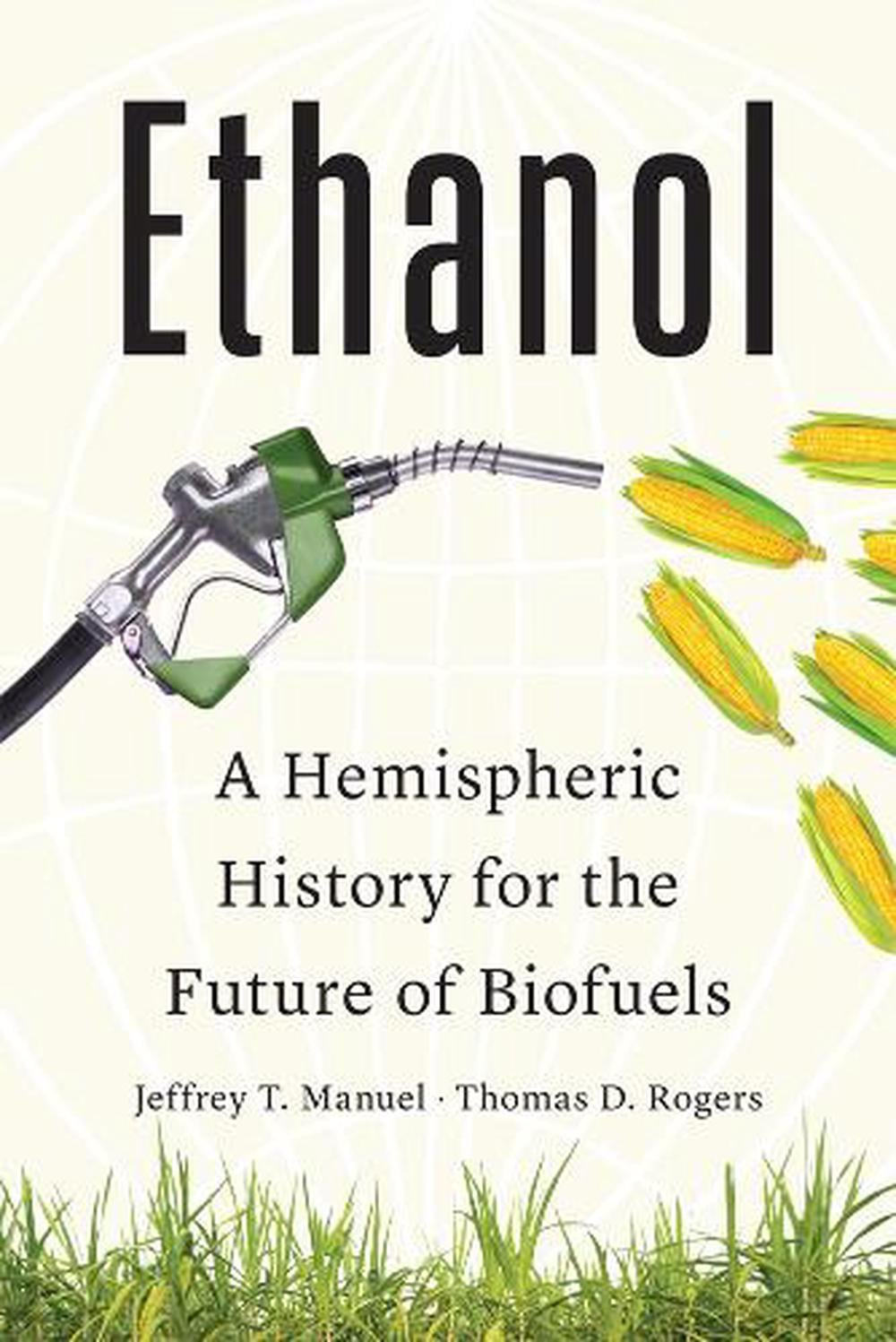 Ethanol by Jeffrey T. Manuel - ISBN: 9780806196015