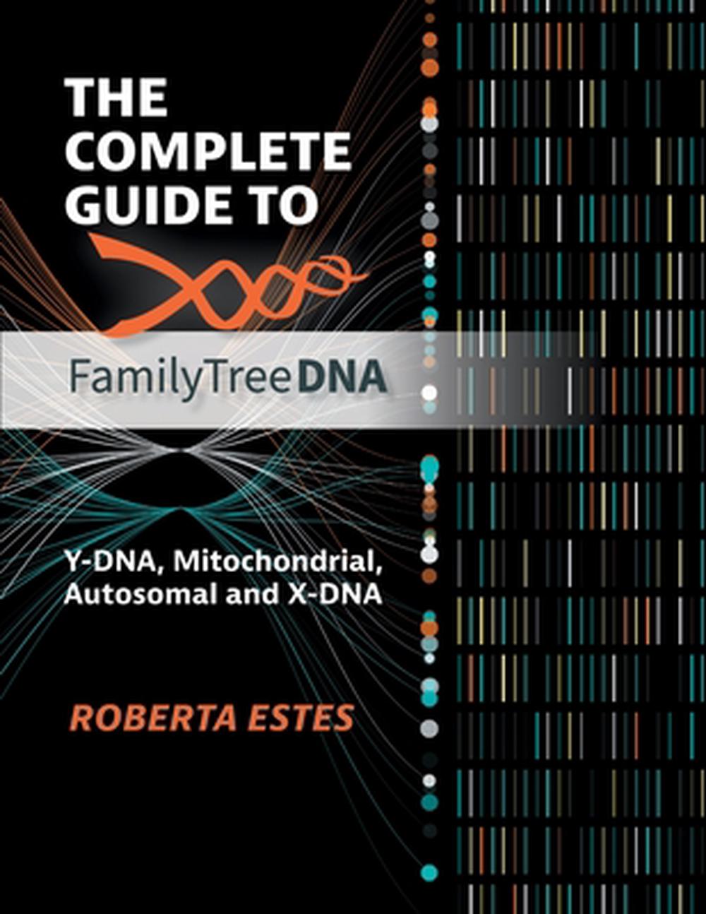 The Complete Guide to FamilyTreeDNA, 9780806321288
